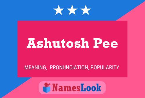 Ashutosh Pee Name Poster