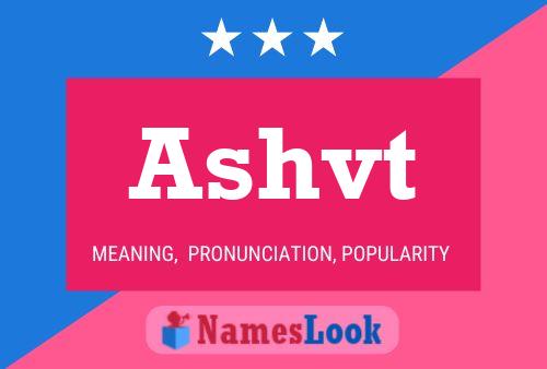 Ashvt Name Poster