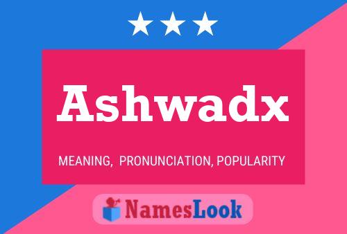 Ashwadx Name Poster