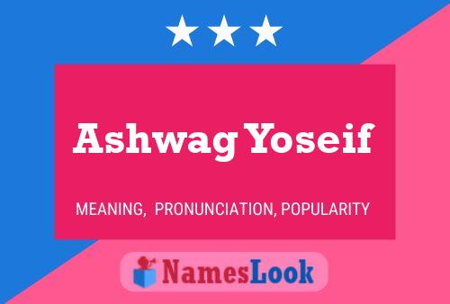 Ashwag Yoseif Name Poster