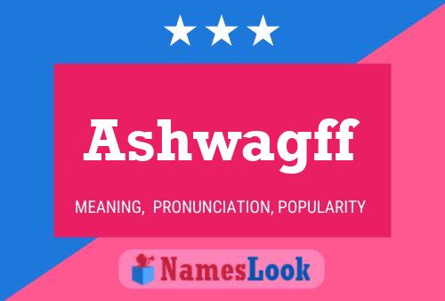 Ashwagff Name Poster