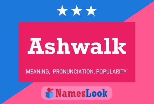 Ashwalk Name Poster