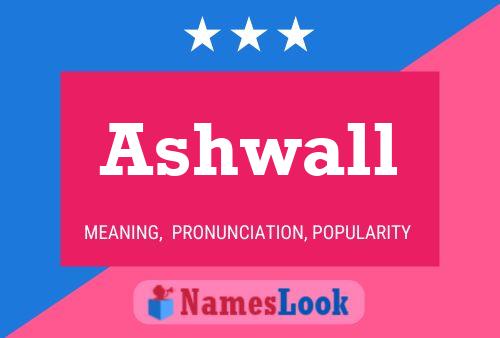 Ashwall Name Poster