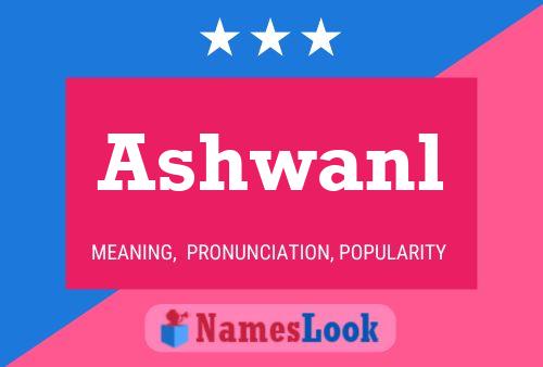 Ashwanl Name Poster