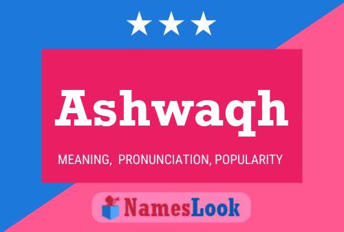 Ashwaqh Name Poster