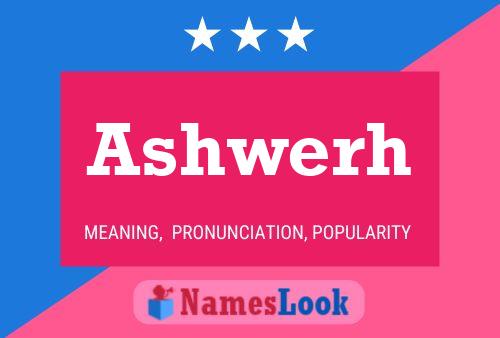 Ashwerh Name Poster