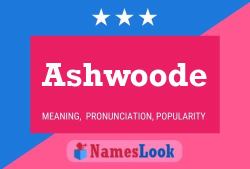 Ashwoode Name Poster