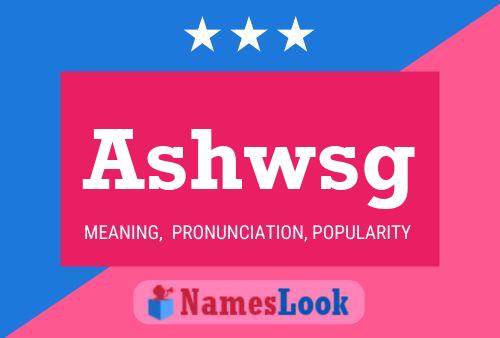 Ashwsg Name Poster