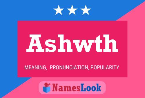 Ashwth Name Poster