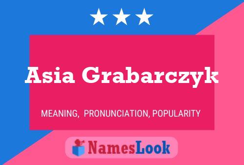 Asia Grabarczyk Name Poster