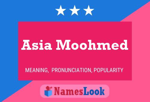 Asia Moohmed Name Poster