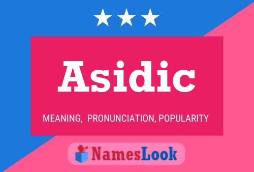 Asidic Name Poster