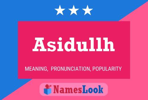 Asidullh Name Poster