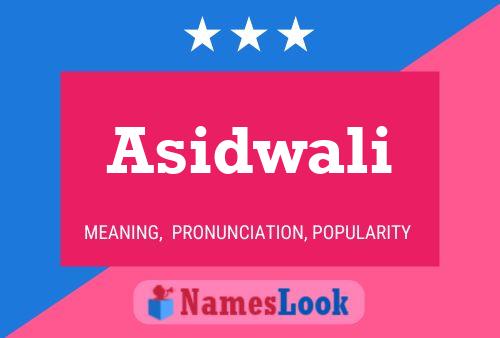 Asidwali Name Poster