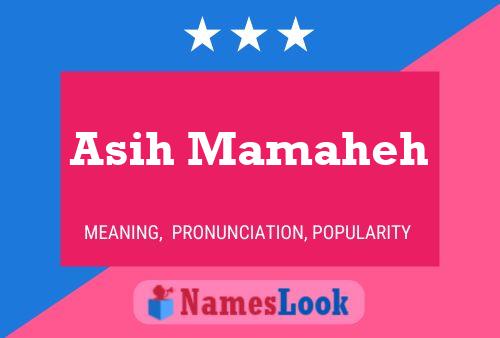 Asih Mamaheh Name Poster