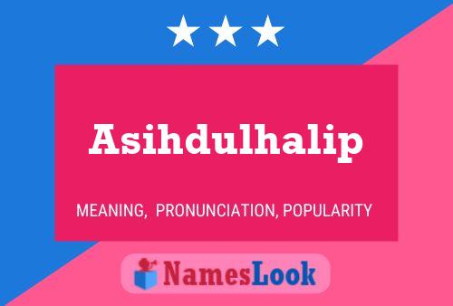 Asihdulhalip Name Poster