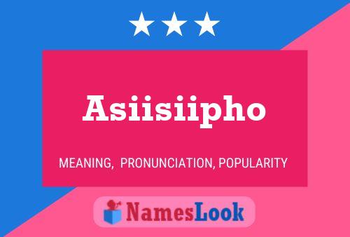 Asiisiipho Name Poster