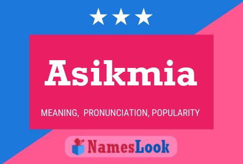 Asikmia Name Poster