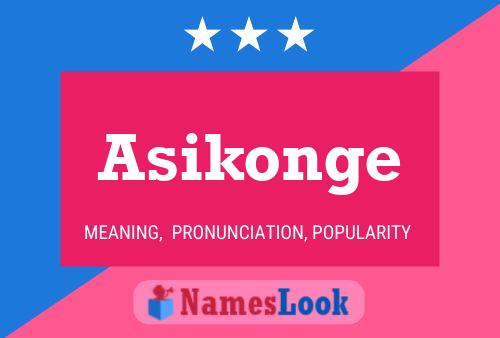 Asikonge Name Poster