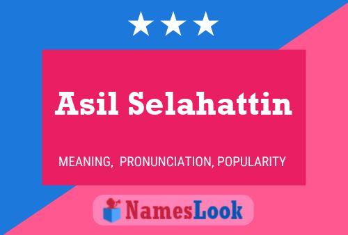 Asil Selahattin Name Poster