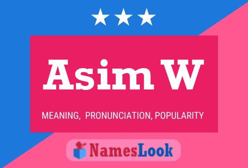 Asim W Name Poster