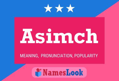 Asimch Name Poster