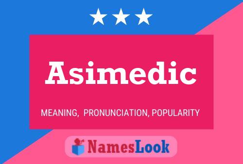 Asimedic Name Poster