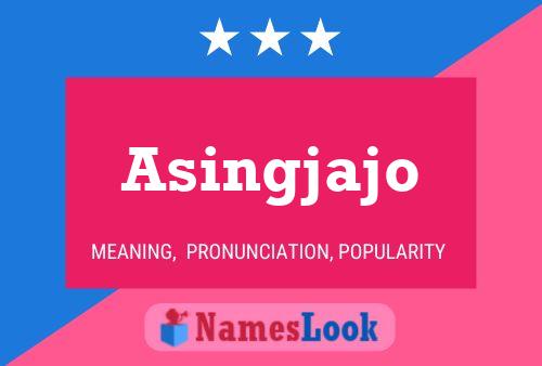 Asingjajo Name Poster