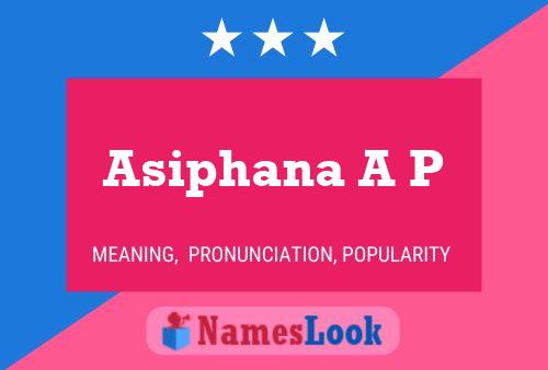 Asiphana A P Name Poster