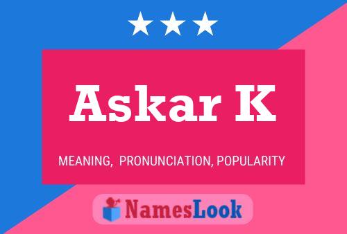 Askar K Name Poster