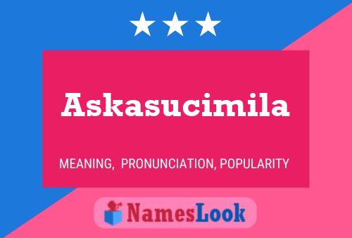 Askasucimila Name Poster