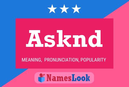 Asknd Name Poster