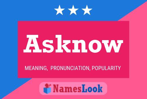 Asknow Name Poster