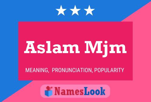 Aslam Mjm Name Poster