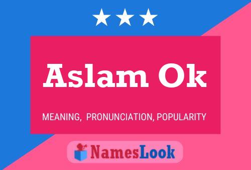 Aslam Ok Name Poster