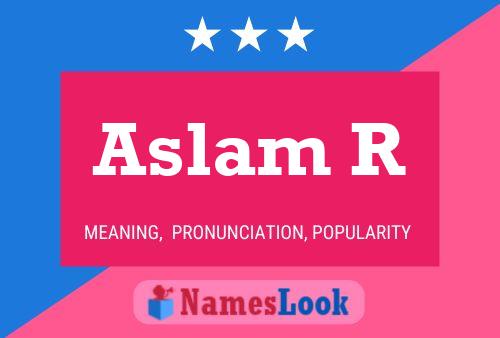 Aslam R Name Poster