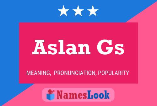 Aslan Gs Name Poster