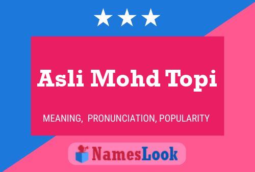 Asli Mohd Topi Name Poster