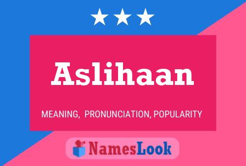 Aslihaan Name Poster