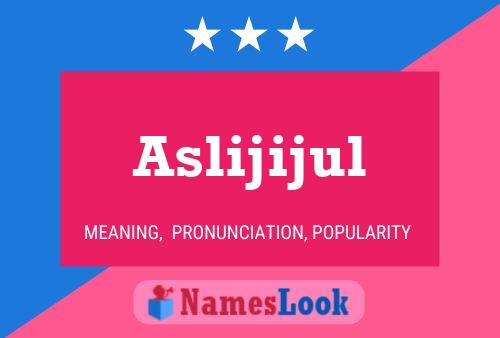 Aslijijul Name Poster