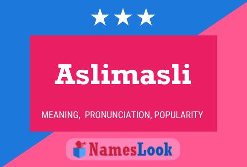 Aslimasli Name Poster