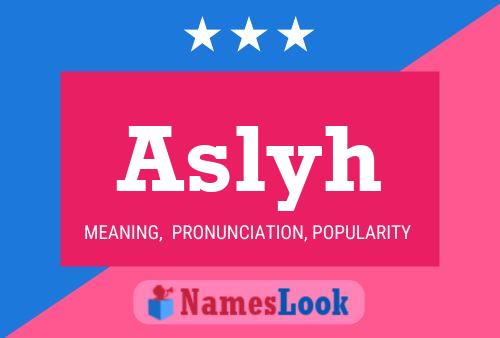 Aslyh Name Poster