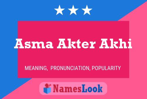 Asma Akter Akhi Name Poster