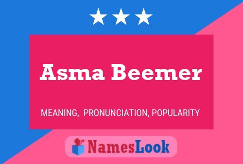 Asma Beemer Name Poster