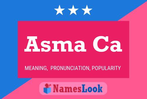 Asma Ca Name Poster