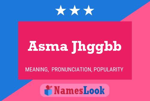 Asma Jhggbb Name Poster