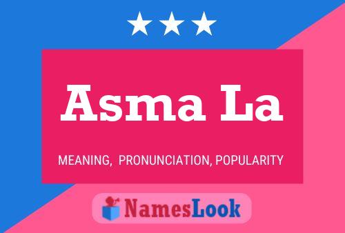 Asma La Name Poster