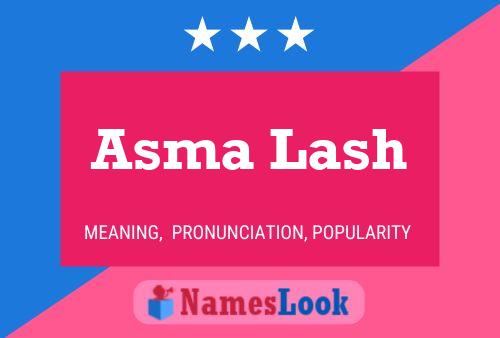 Asma Lash Name Poster