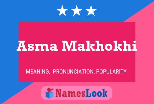 Asma Makhokhi Name Poster