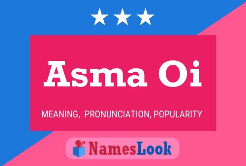 Asma Oi Name Poster